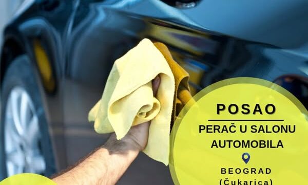 Posao perač u salonu automobila | Beograd Čukarica